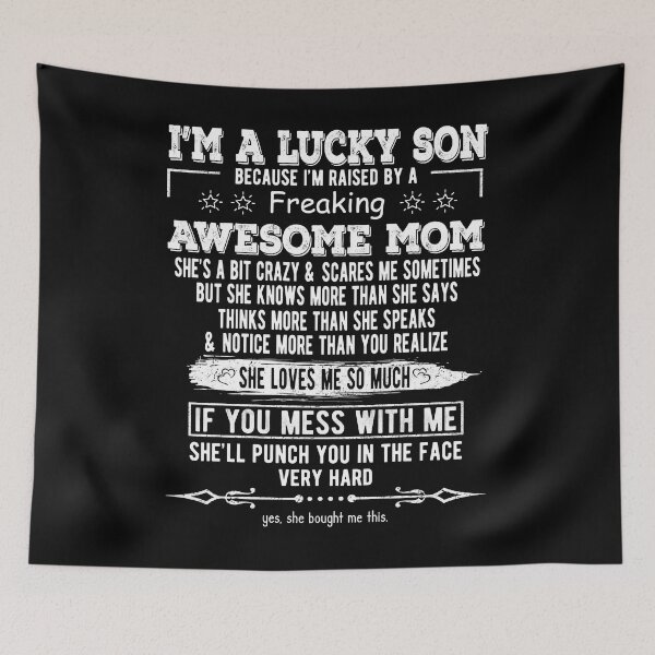 Item preview, I'm A Lucky Son Because I'm Raised By A Freaking Awesome Mom designed and sold by Davidbrg.