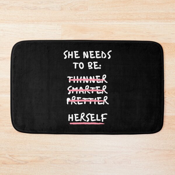 Item preview, She Needs To Be... Herself! designed and sold by StrongFeminst.