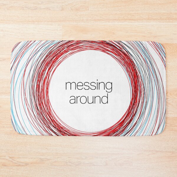Item preview, Messing around designed and sold by Inc-Solutions.