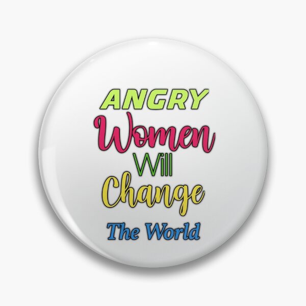 Item preview, Angry Women Will Change The World designed and sold by sasijaya.