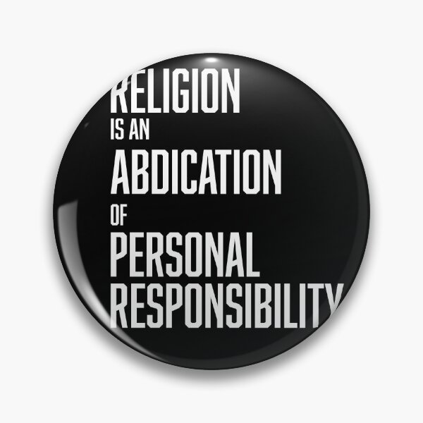 Item preview, RELIGION IS AN ABDICATION OF PERSONAL RESPONSIBILITY designed and sold by EasyBearDesigns.