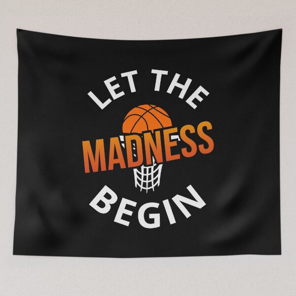 Item preview, Let The Madness Begin - Basketball III designed and sold by Lemon Pepper.