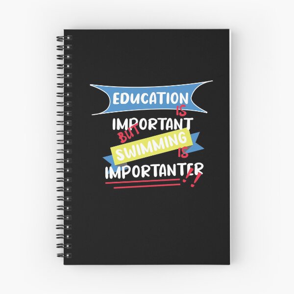 Item preview, Education Is Important But Swimming Is Importanter Funny Quote For Swimming Lovers designed and sold by pedrored369.