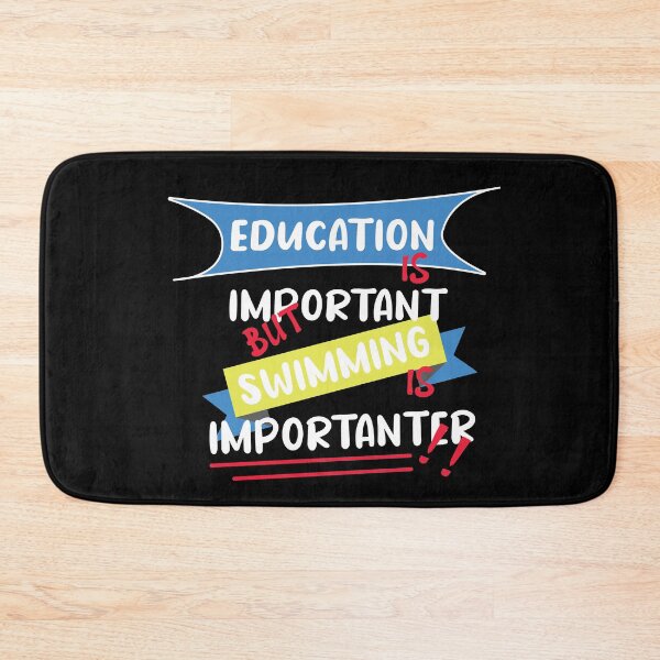 Item preview, Education Is Important But Swimming Is Importanter Funny Quote For Swimming Lovers designed and sold by pedrored369.
