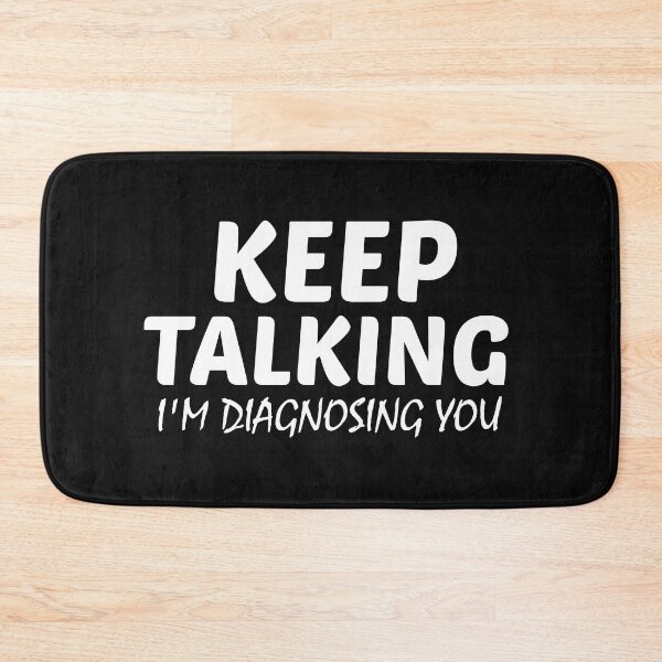 Item preview, Keep Talking I'm Diagnosing You, Sarcastic Talk, Keep, Therapist, Psychiatrist, Psychologist designed and sold by BousboulaStorie.