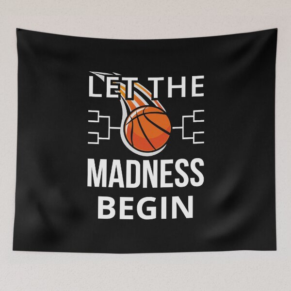 Item preview, Let The Madness Begin - Basketball IV designed and sold by Lemon Pepper.