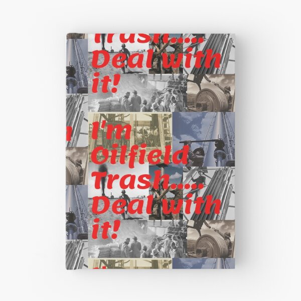 Item preview, I'm Oilfield Trash.....Deal with it! designed and sold by Krispsm.