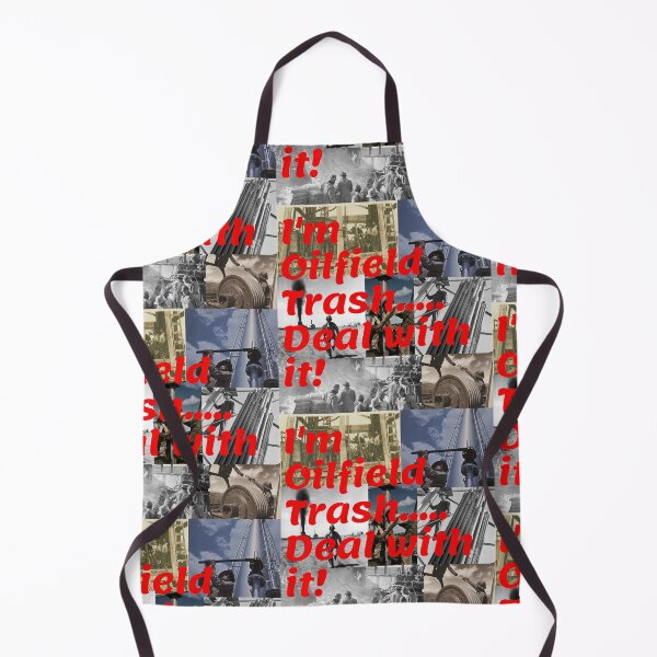 Item preview, I'm Oilfield Trash.....Deal with it! designed and sold by Krispsm.