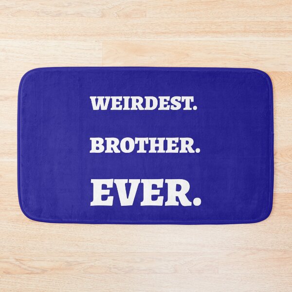 Item preview,  Weirdest. Brother. Ever. designed and sold by Teo13.