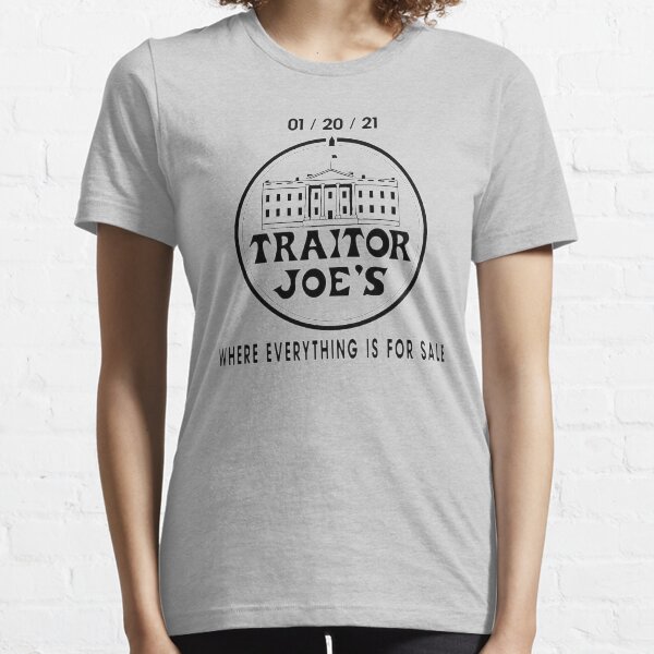 biden is not my president, traitor joes, traitor joe's, anti biden, pro america Essential T-Shirt