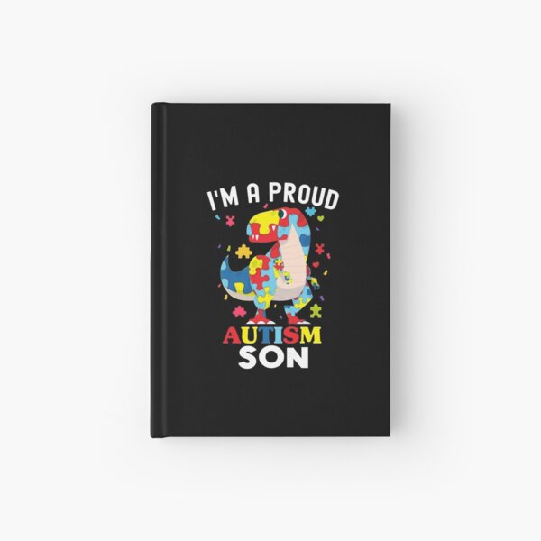 i'm proud autism son Dinosaur T-rex Autism Awareness Hardcover Journal