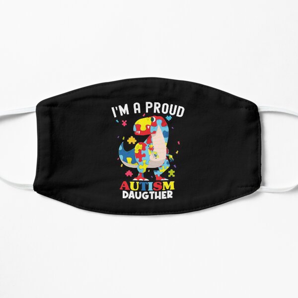 i'm proud autism daughter Dinosaur T-rex Autism Awareness Flat Mask