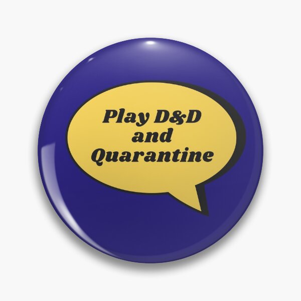 Item preview, Play D&D and Quarantine - Dungeons & Dragons designed and sold by buckmoon.