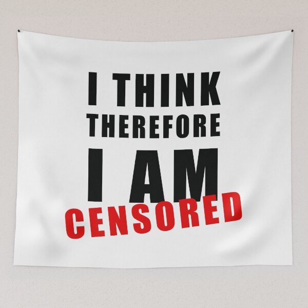 Item preview, I Think Therefore I am Censored Censorship Freedom of Speech  designed and sold by ArtOfRebellion.