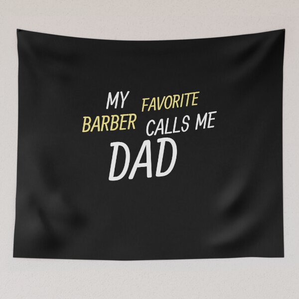Item preview,  My Favorite Barber Calls Me Dad designed and sold by walidsam07.