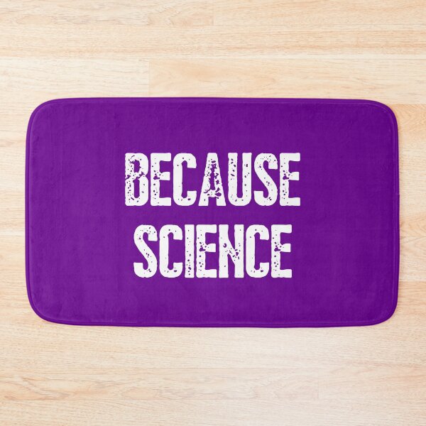 Item preview, Because Science Bold Text Design designed and sold by EarthArtDesigns.