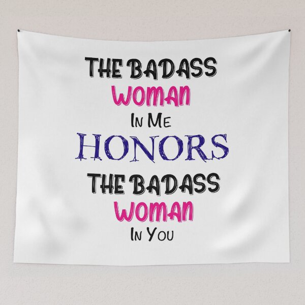 Item preview, The Badass Woman In Me Honors The Badass Woman In You designed and sold by M.Z BetterLife™.