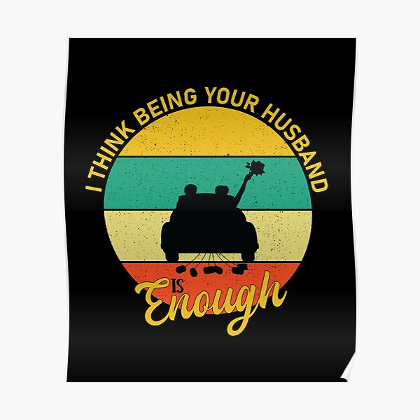 "I think being your husband is enough, mother’s day 2021, funny quotes