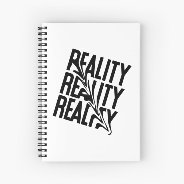 Reality Reality Reality - Distorted type - Typography - Warped text - Reality Style Spiral Notebook