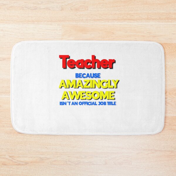 Item preview, Teacher Because Amazing Awesome Isn't an Official Job Title designed and sold by 30-Merch.