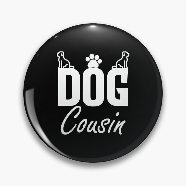 Item preview, Dog Cousin,Dog for Cousin,Cousin ideas ,animals lover dog,dog breeds,dog lover gift ideal designed and sold by FELTA.