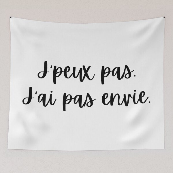 Item preview, J'peux pas, j'ai pas envie (French) - I can't, I don't feel like it. Nah, can't do, not feeling it.  designed and sold by SoLarghi.