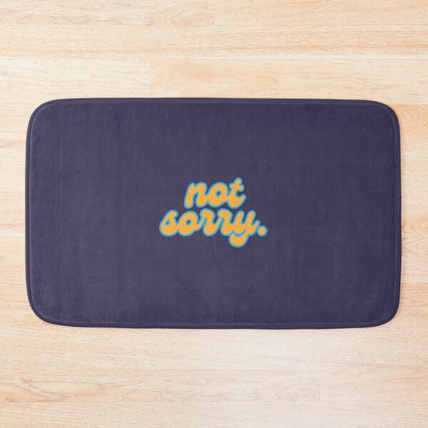 Item preview, Not Sorry designed and sold by mantrasupply.