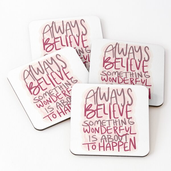 Item preview, Always Believe Something Wonderful Is About To Happen designed and sold by allieweek.