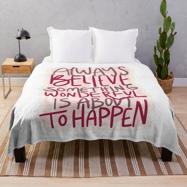 Item preview, Always Believe Something Wonderful Is About To Happen designed and sold by allieweek.