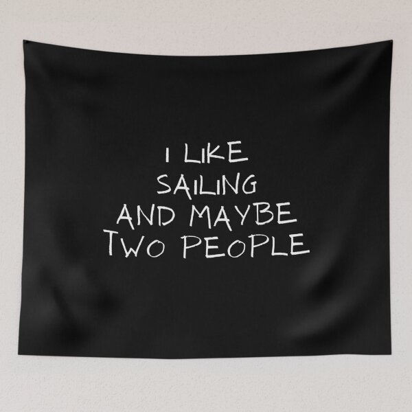 Item preview, I Like Sailing And Maybe Two People designed and sold by Passion-For-Sea.