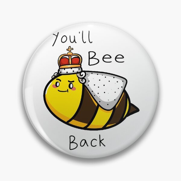 Item preview, You'll Bee Back designed and sold by JustHarrie.