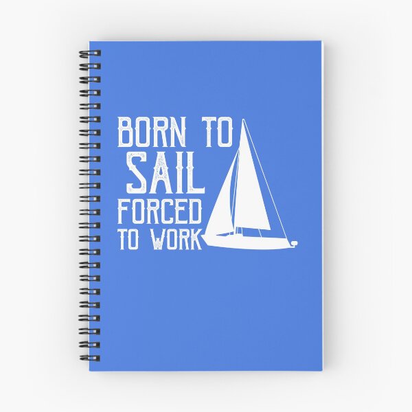 Item preview, born to sail condemned to work designed and sold by loiret1958.