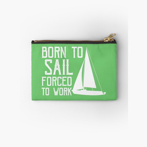 Item preview, born to sail condemned to work designed and sold by loiret1958.