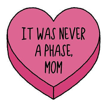 it was never a phase, mom | emo conversation heart | Pin