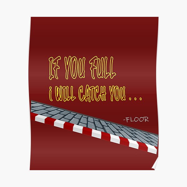 if-you-full-i-will-catch-you-poster-by-bouthyo-redbubble