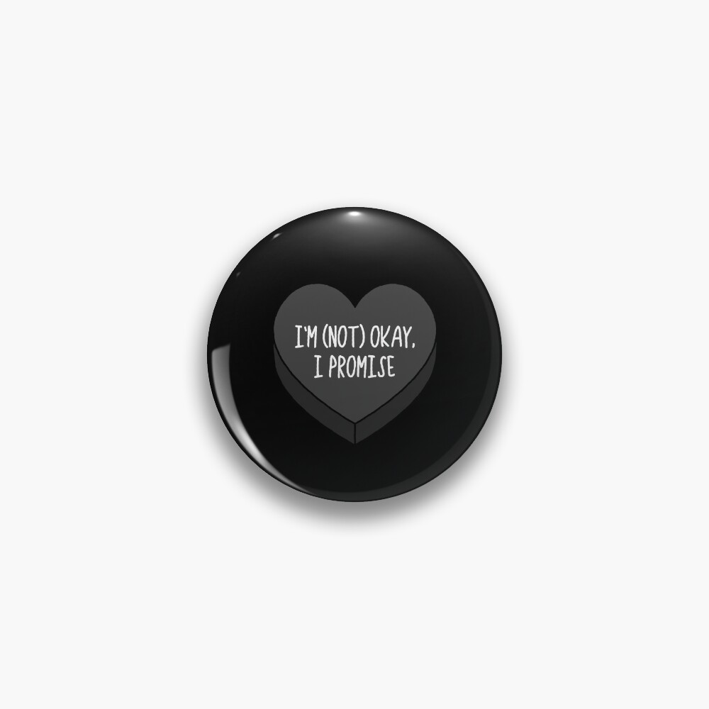 I'm (not) okay, emo conversation heart Pin for Sale by acciojoy