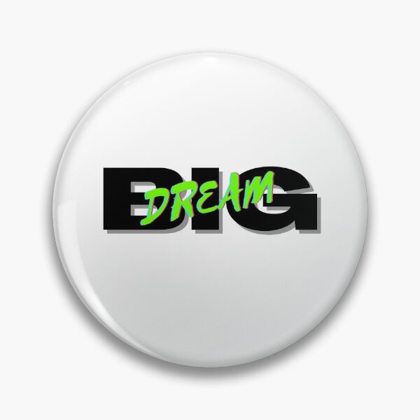 Item preview, Dream Big designed and sold by CoolHippoQuotes.
