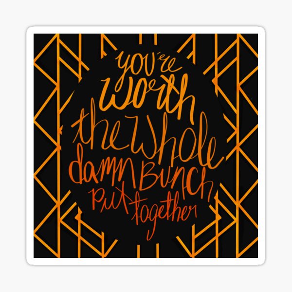 Item preview, You’re worth the whole damn bunch put together designed and sold by TheConcertKid.