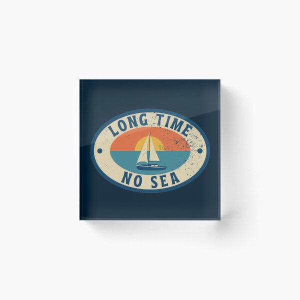 Item preview, LONG TIME NO SEA designed and sold by MyLucidDreams.