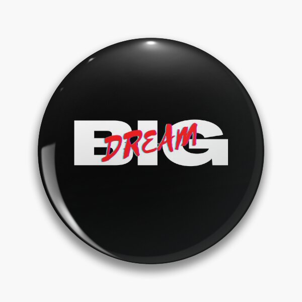Item preview, Dream Big designed and sold by CoolHippoQuotes.