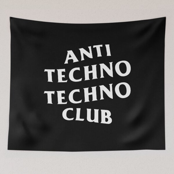 Item preview, Anti Techno Techno Club White Logo designed and sold by Too Sweet.