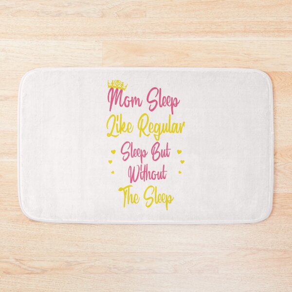 Item preview, Mom Sleep Like Regular Sleep But Without The Sleep Pink and Yellow designed and sold by Freefay.