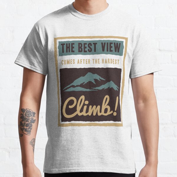 Gym quotes, life quotes, motivational quote, positive phrases, workout quotes, gifts for friends, gift for hiker, gifts for student Classic T-Shirt
