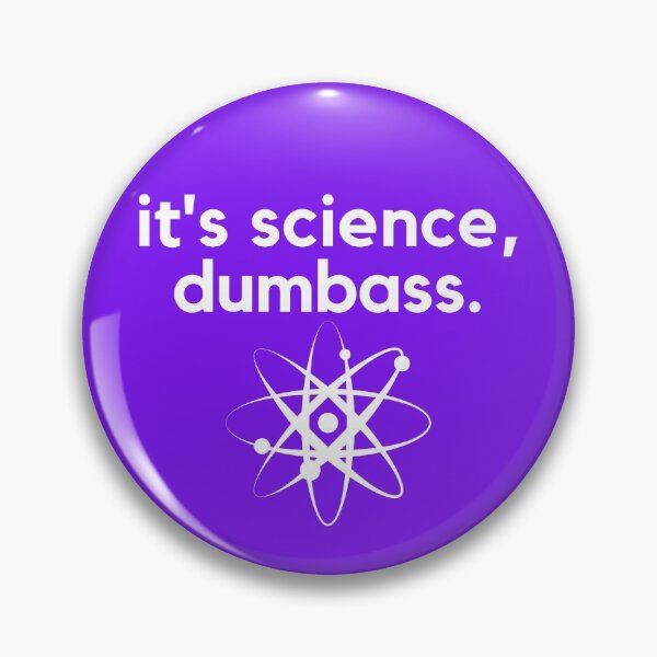 Item preview, It's Science Dumbass Funny Text Graphic Design designed and sold by EarthArtDesigns.