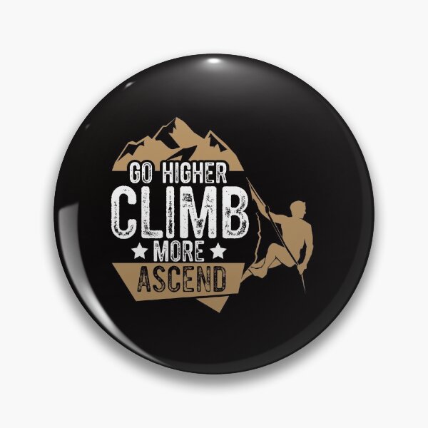 Item preview, Go Higher Climb More Ascend Rock Climber designed and sold by MagicSD Designs.