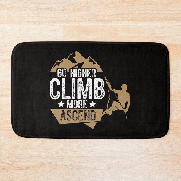 Item preview, Go Higher Climb More Ascend Rock Climber designed and sold by MagicSD Designs.