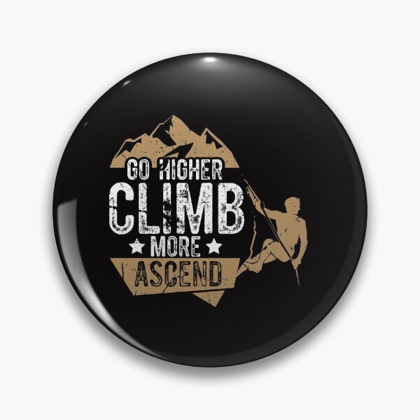 Item preview, Go Higher Climb More Ascend Rock Climber designed and sold by MagicSD Designs.