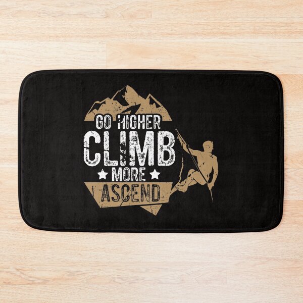 Item preview, Go Higher Climb More Ascend Rock Climber designed and sold by MagicSD Designs.