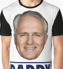 Malcolm Turnbull Daddy Liberal Prime Minister Graphic T-Shirt