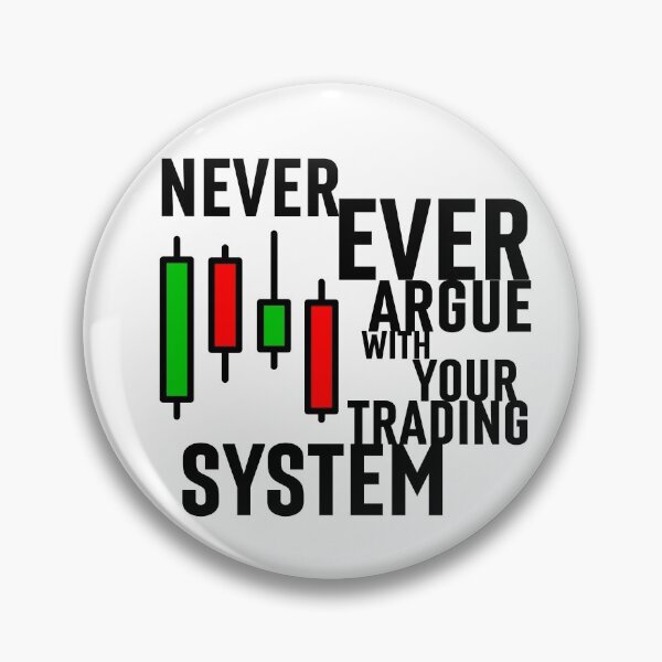 Item preview, Never Ever Argue With Your Trading System designed and sold by 2MdesignStore.